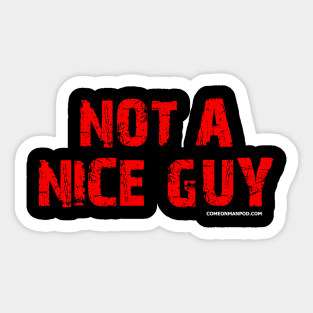 Not A Nice Guy Sticker